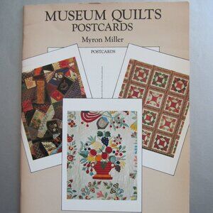 Museum Quilts Postcards 24 Full Color Cards by Myron Miller Paperback 1994